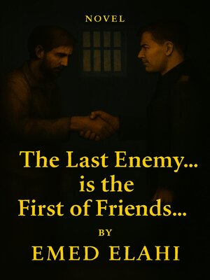 cover image of The Last Enemy... is the First of Friends...